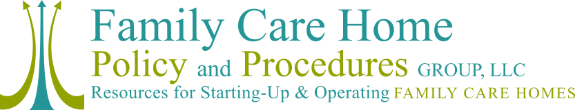 Family Care Home Policy and Procedures Group, LLC